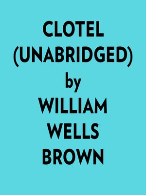 cover image of Clotel (Unabridged)